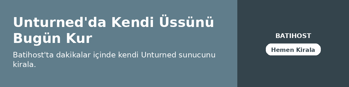 Unturned'da Kendi Üssünü Bugün Kur